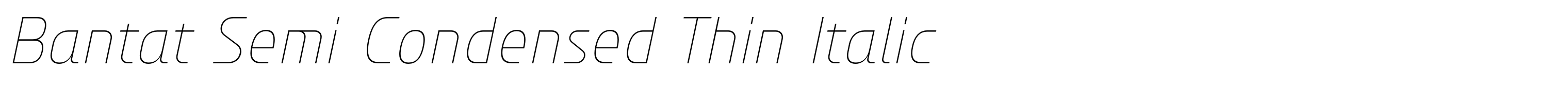 Bantat Semi Condensed Thin Italic